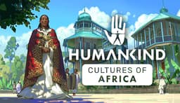 HUMANKIND- Cultures of Africa - PC Windows