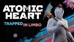 Atomic Heart - Trapped in Limbo - PC Windows