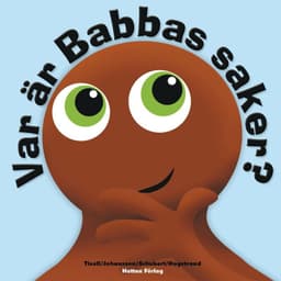 Babblarna Var är Babbas saker saker