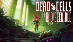 Dead Cells: The Bad Seed - PC Windows,Mac OSX,Linux