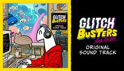 Glitch Busters Soundtrack - PC Windows,Mac OSX,Linux