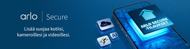Arlo Secure - lisää suojaa kotiisi