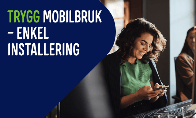 Kvinne smiler mens hun ser på mobilen sin og tekst; Trygg mobilbruk - enkel installering