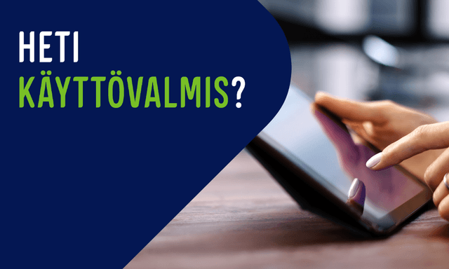 Mainoskuvassa nainen pitelee tablettia kädessään, sekä mainosteksti "Heti käyttövalmis?"