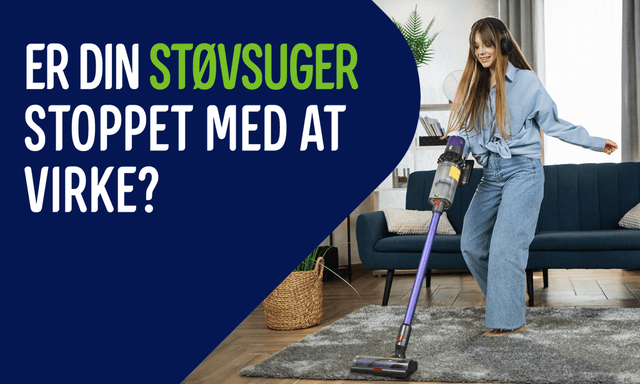 Kvinde med støvsuger og teksten: "Er din støvsuger stoppet med at virke?"