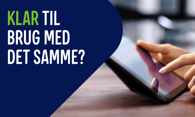Tablet på banner sammen med teksten: "Klar til brug med det samme?"