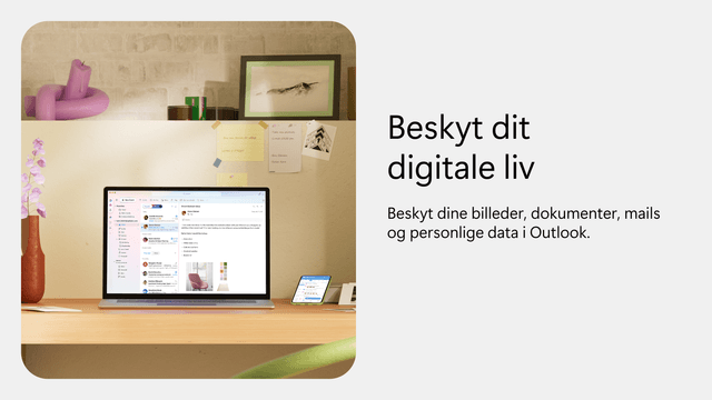 Microsoft 365: Beskyt dit digitale liv. Beskyt dine billeder, dokumenter, mails og personlige data i Outlook.