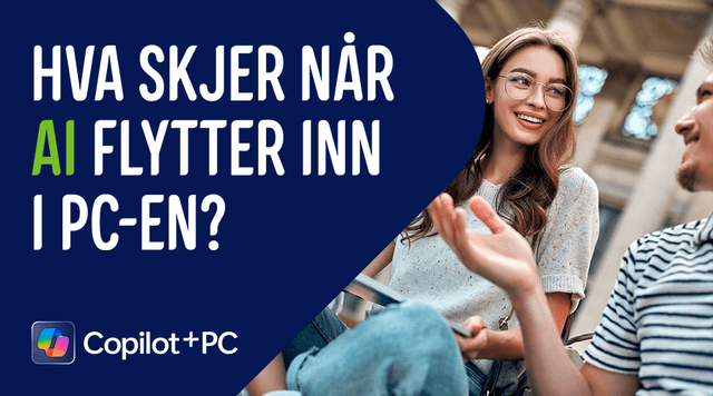 Banner med tekst "Hva skjer når AI flytter inn i PC-en?"