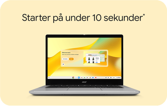 Chromebook starts up in seconds
