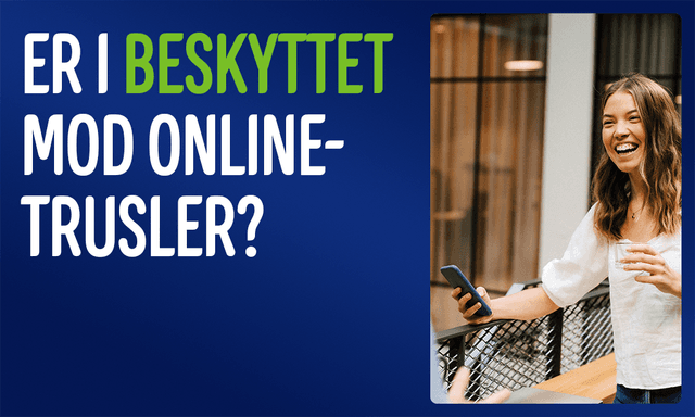 Smilende kvinde med sin arbejdstelefon på kontor og teksten: "Er I beskyttet mod onlinetrusler?"