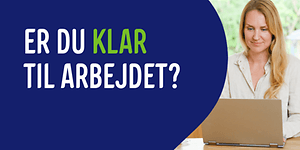 Tilbage til hverdagen - Billede med teksten Klar til arbejdet