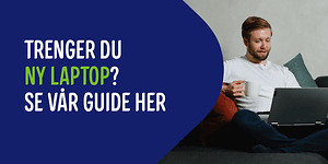Bilde med teksten Trenger du ny laptop og en mann som sitter med laptop i fanget