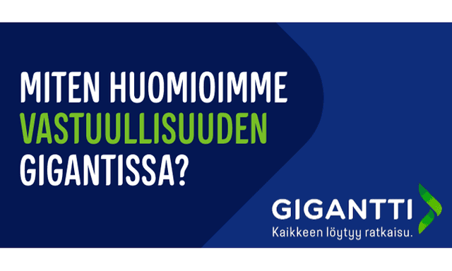 Miten huomioimme vastuullisuuden gigantissa