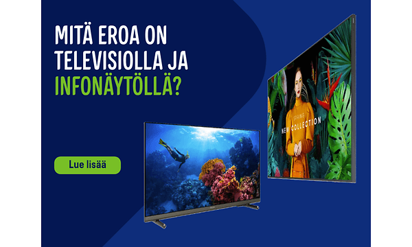 Mitä eroa on televisiolla ja infonäytöllä (2)