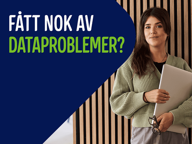 Kvinne som holder sin laptop og tekst; Fått nok av dataproblemer?