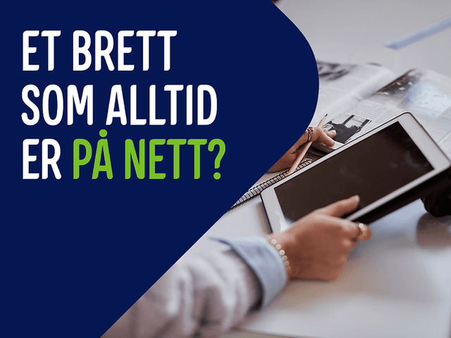 Person som holder nettrett i sin hånd og tekst Et brett som alltid er på nett