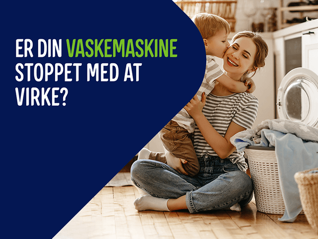 Banner: Kvinde og barn foran vaskemaskine og teksten: "Er din vaskemaskine stoppet med at virke?"