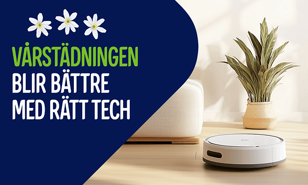 Städveckor hos Elgiganten: vårstädningen blir bättre med rätt tech