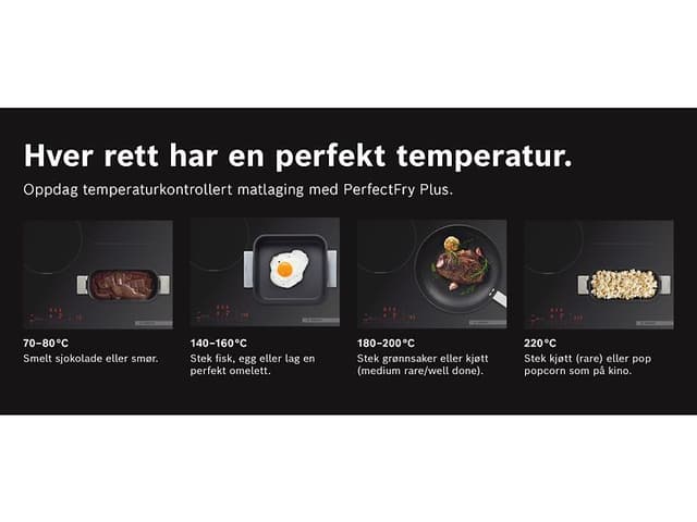 Bosch Hobs - Juster temperaturen til enhver rett