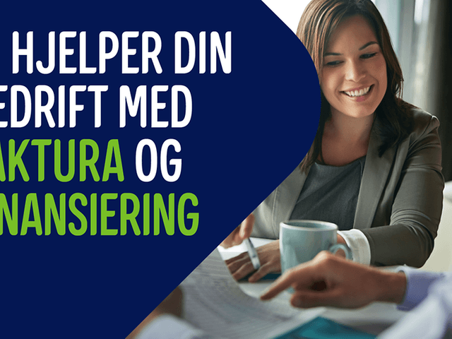 Vi hjelper din bedrift med faktura og finansiering