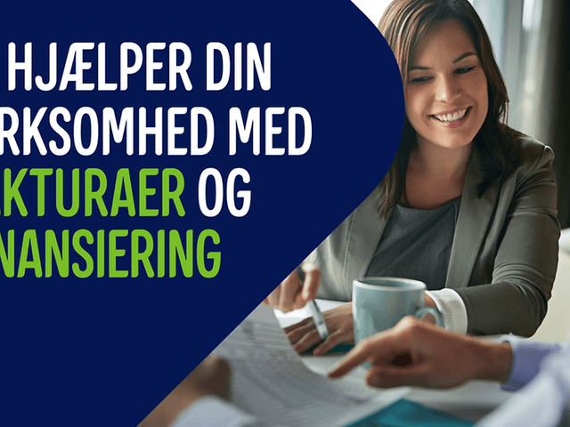 Vi hjælper din virksomhed med fakturaer og finansiering