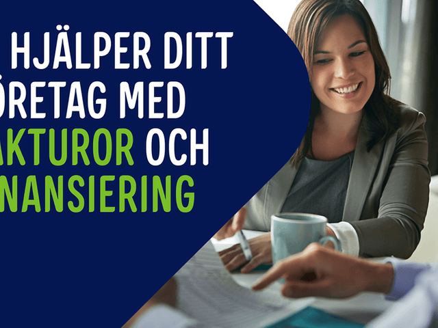 Vi hjälper ditt företag med fakturor och finansiering