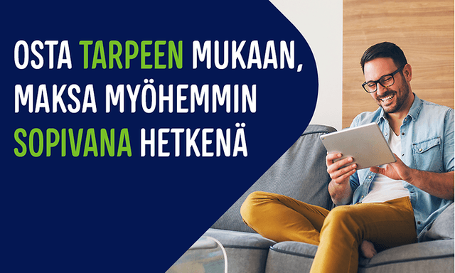 Osta tarpeen mukaan, maksa myöhemmin sopivana hetkenä