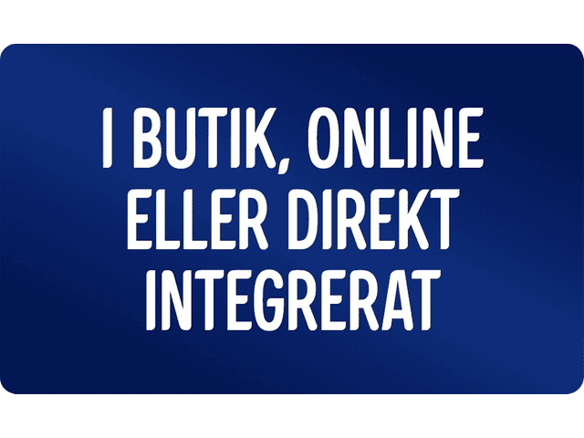 I butik, online eller direkt integrerat