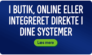 I butik, online eller integreret direkte i dine systemer