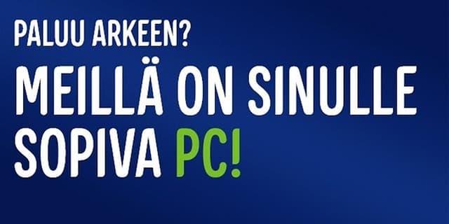 Paluu arkeen? Meillä on sinulle sopiva PC!