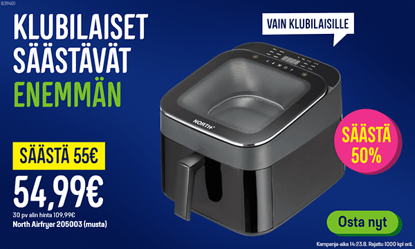 Klubilaiset säästävät enemmän. North airfryer vain 54,99€.