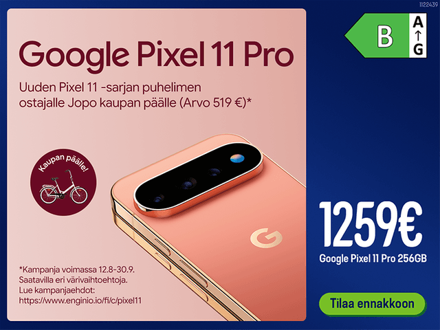 Google Pixel 11 pro. Tilaa ennakkoon. Ennakkotilaajilla Jopo-pyörä kaupanpäälle.