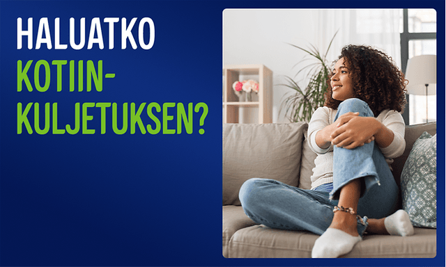Nainen istuu sohvalla, tekstinä: «Haluatko kotiinkuljetuksen?»