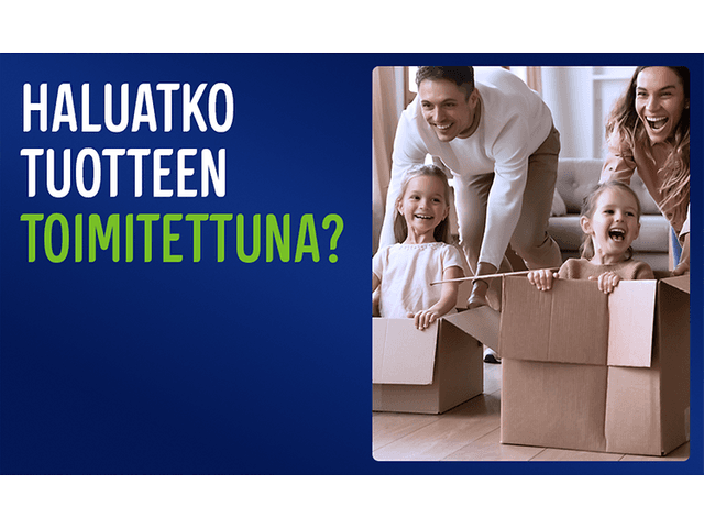 Äiti ja isä leikkivät kahden lapsensa kanssa olohuoneessa, tekstinä: «Haluatko tuotteen toimitettuna?»