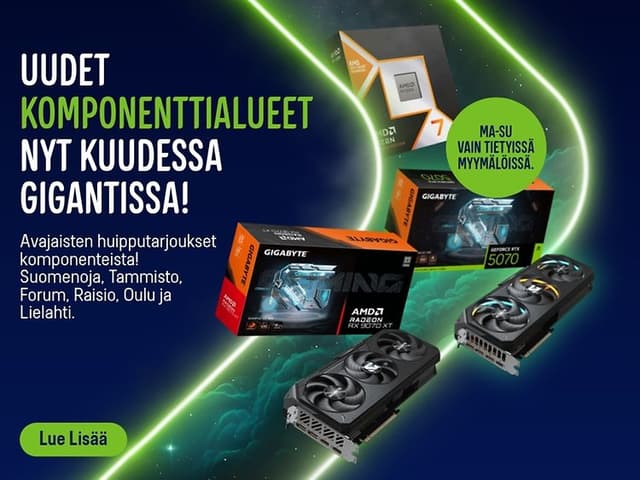 Uudet komponenttialueet nyt kuudessa Gigantissa. Huimia tarjouksia saatavilla myymälöistä. Lue lisää klikkaamalla banneria.