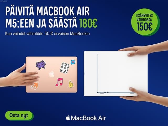 Päivitä MacBook Air M5:een ja säästä 180 €, kun vaihdat vähintään 30 € arvoisen MacBookin. Klikkaa banneria ja lue lisää.